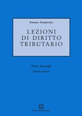 Lezioni di diritto tributario. Parte generale