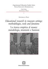 Educational research in museum settings: methodologies, tools and functions-La ricerca empirica al museo: metodologie, strumenti e funzioni. Ediz. bilingue