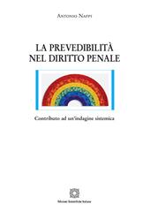 La prevedibilità nel diritto penale. Contributo ad un'indagine sistemica