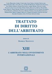 Trattato di diritto dell'arbitrato. Vol. 13: arbitrato negli investimenti internazionali, L'.