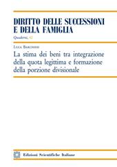 La stima dei beni tra integrazione della quota legittima e formazione della porzione divisionale