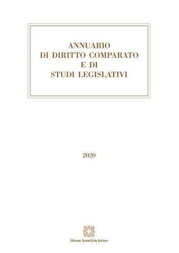 Annuario di diritto comparato e di studi legislativi 2020  - Libro Edizioni Scientifiche Italiane 2020 | Libraccio.it