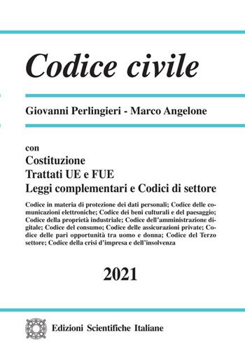 Codice civile - Giovanni Perlingieri, Marco Angelone - Libro Edizioni Scientifiche Italiane 2021 | Libraccio.it