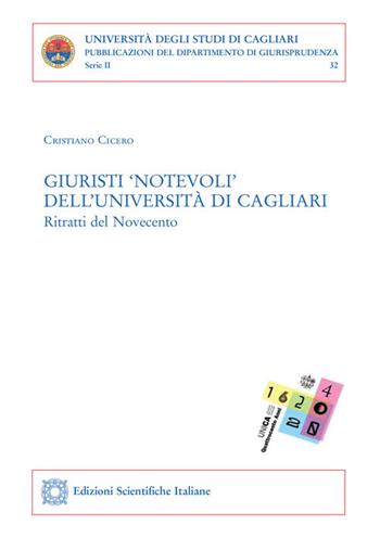 Giuristi «notevoli» dell'Università di Cagliari - Cristiano Cicero - Libro Edizioni Scientifiche Italiane 2021, Univ. Cagliari. Dipart. di giurisprudenza | Libraccio.it