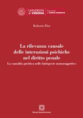 La rilevanza causale delle interazioni psichiche nel diritto penale. La causalità psichica nella fattispecie monosoggettive