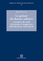 La gestione del dissenso collettivo. Contributo allo studio del principio di maggioranza nell'ordinamento intersindacale