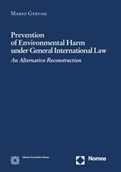 Prevention of environmental harm under general international law