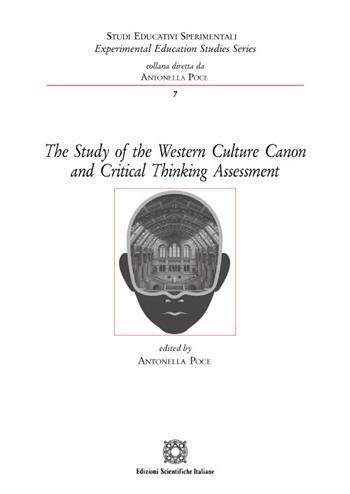 The study of the western culture canon and critical thinking assessment - Antonella Poce - Libro Edizioni Scientifiche Italiane 2021, Studi educativi sperimentali | Libraccio.it