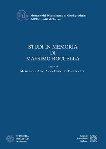 Studi in memoria di Massimo Roccella  - Libro Edizioni Scientifiche Italiane 2021, Univ. Torino-Memorie | Libraccio.it