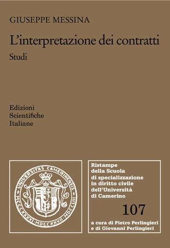 L'interpretazione dei contratti. Studi - Giuseppe Messina - Libro Edizioni Scientifiche Italiane 2022, Univ. Camerino | Libraccio.it