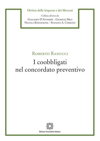 I coobbligati nel concordato preventivo - Roberto Ranucci - Libro Edizioni Scientifiche Italiane 2021, Diritto dell'impresa e del mercato | Libraccio.it