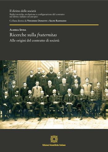 Ricerche sulla fraternitas. Alle origini sul contratto di società - Alessia Spina - Libro Edizioni Scientifiche Italiane 2022, Il diritto delle società | Libraccio.it