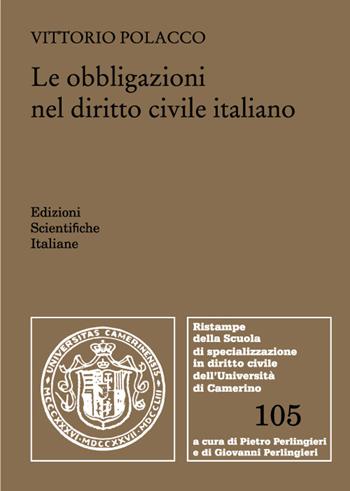 Le obbligazioni nel diritto civile italiano - Vittorio Polacco - Libro Edizioni Scientifiche Italiane 2022, Univ. Camerino | Libraccio.it