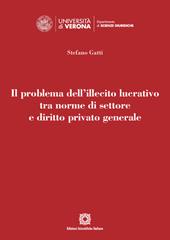 Il problema dell'illecito lucrativo tra norme di settore e diritto privato generale