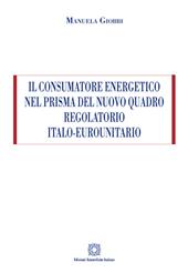 Il consumatore energetico nel prisma del nuovo quadro regolatorio italo-eurounitario