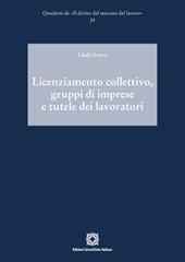 Licenziamento collettivo, gruppi di imprese e tutele dei lavoratori
