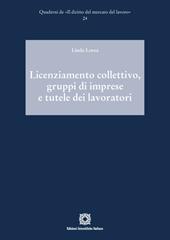 Licenziamento collettivo, gruppi di imprese e tutele dei lavoratori