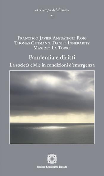 Pandemia e diritti. La società civile in condizioni d'emergenza  - Libro Edizioni Scientifiche Italiane 2022, L'Europa del diritto | Libraccio.it