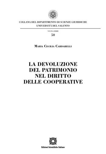 La devozione del patrimonio del diritto delle cooperative - Maria Cecilia Cardarelli - Libro Edizioni Scientifiche Italiane 2022, Univ. Salento-Fac. di giurisprudenza | Libraccio.it
