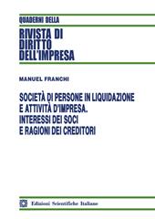 Società di persone in liquidazione e attività d'impresa. Interessi dei soci e ragioni dei creditori