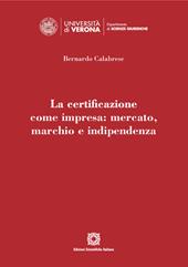 La certificazione come impresa: mercato, marchio e indipendenza