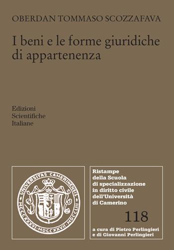 I beni e le forme giuridiche di appartenenza - Oberdan Tommaso Scozzafava - Libro Edizioni Scientifiche Italiane 2023, Univ. Camerino. Ristampe | Libraccio.it