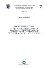 Problemi in tema di responsabilità delle autorità di vigilanza e di tutela degli investitori