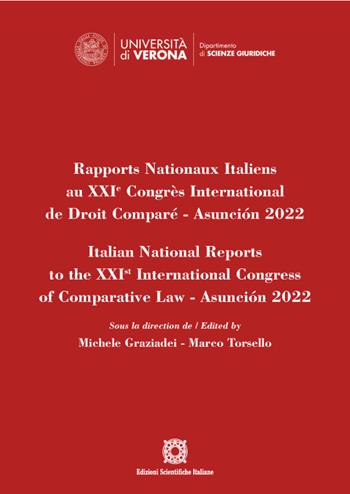 Rapports Nationaux Italiens au XXIe Congrès International de Droit Comparé-Asunción 2022  - Libro Edizioni Scientifiche Italiane 2022, Univ. Verona-Dip. di scienze giuridiche | Libraccio.it