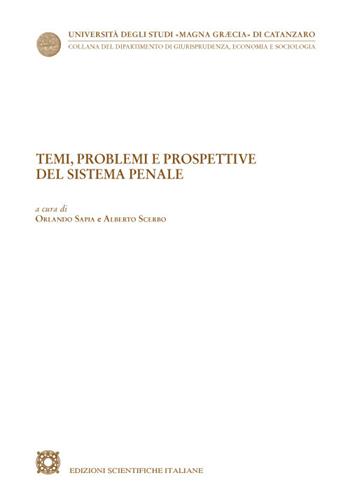Temi, problemi e prospettive del sistema penale  - Libro Edizioni Scientifiche Italiane 2022, Univ. Catanzaro «Magna Graecia» | Libraccio.it
