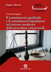 Il commissario giudiziale e il commissario liquidatore nel sistema moderno delle procedure concorsuali