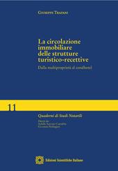 La circolazione immobiliare delle strutture turistico-recettive. Dalla multiproprietà al condhotel