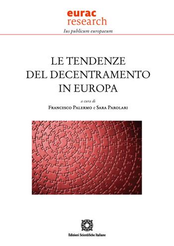 Le tendenze del decentramento in Europa  - Libro Edizioni Scientifiche Italiane 2022, Ius publicum europaeum | Libraccio.it