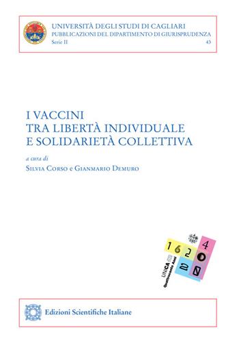 I vaccini tra libertà individuale e solidarietà collettiva  - Libro Edizioni Scientifiche Italiane 2023 | Libraccio.it