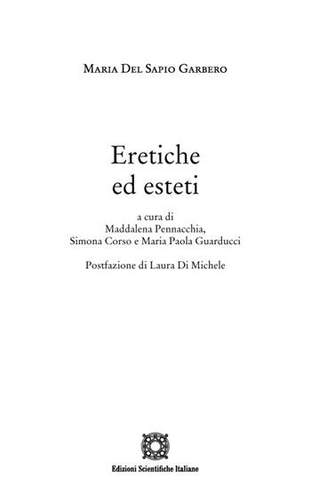 Eretiche ed esteti - Maria Del Sapio Garbero - Libro Edizioni Scientifiche Italiane 2022, Ricerche e Didattica. Letteratura e cultura | Libraccio.it