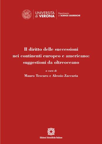 Il diritto delle successioni nei continenti europeo e americano: suggestioni da oltreoceano  - Libro Edizioni Scientifiche Italiane 2023, Dipartimento di scienze giuridiche | Libraccio.it