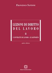 Lezioni di diritto del lavoro. Vol. 2: I contratti di lavoro-Il rapporto