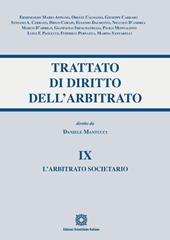 Trattato di diritto dell'arbitrato. Vol. 9: L' arbitrato societario