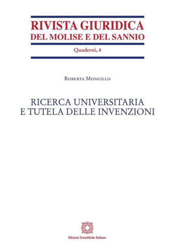 Ricerca universitaria e tutela delle invenzioni - Roberta Mongillo - Libro Edizioni Scientifiche Italiane 2022 | Libraccio.it