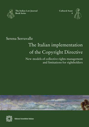 The Italian implementation of the Copyright Directive - Serena Serravalle - Libro Edizioni Scientifiche Italiane 2023, The Italian law journal book series | Libraccio.it