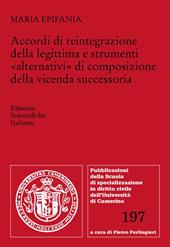 Accordi di reintegrazione della legittima e strumenti «alternativi» di composizione della vicenda successoria