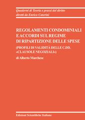 Regolamenti condominiali e accordi sul regime di ripartizione delle spese. (Profili di validità delle c.dd. «clausole negoziali»)