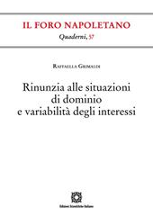 Rinunzia alle situazioni di dominio e variabilità degli interessi