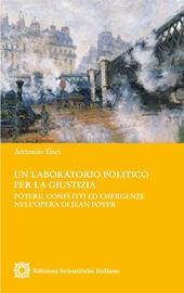 Un laboratorio politico per la giustizia. Potere, conflitti ed emergenze nell'opera di Jean Foyer