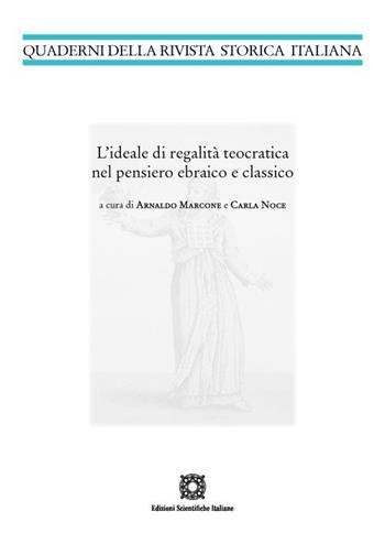 L'ideale di regalità teocratica nel pensiero ebraico e classico  - Libro Edizioni Scientifiche Italiane 2023, Quaderni della Rivista storica italiana | Libraccio.it