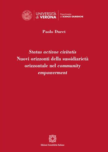 Status activae civitatis. Nuovi orizzonti della sussidiarietà orizzontale nel community empowerment - Paolo Duret - Libro Edizioni Scientifiche Italiane 2023, Dipartimento di scienze giuridiche | Libraccio.it