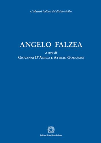 Angelo Falzea  - Libro Edizioni Scientifiche Italiane 2023, Soc. ital. studiosi del diritto civile | Libraccio.it