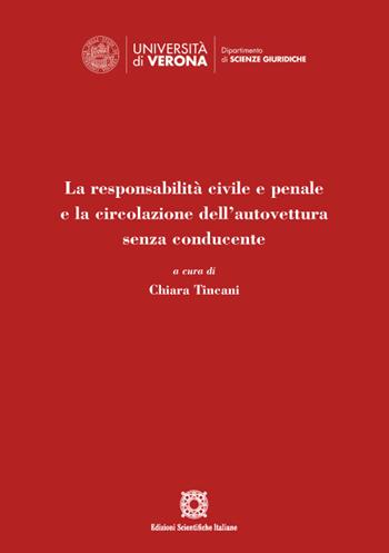 La responsabilità civile e penale e la circolazione dell'autovettura senza conducente  - Libro Edizioni Scientifiche Italiane 2023 | Libraccio.it