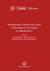 International Commercial Courts. A Paradigm for the Future of Adjudication?