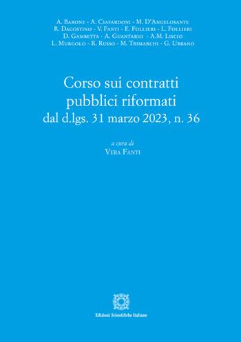 Corso sui contratti pubblici riformati dal d.lgs. 31 marzo 2023, n. 36  - Libro Edizioni Scientifiche Italiane 2023 | Libraccio.it
