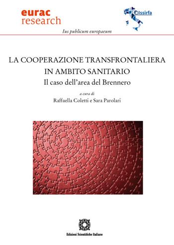 La cooperazione transfrontaliera in ambito sanitario. Il caso dell'area del Brennero  - Libro Edizioni Scientifiche Italiane 2023, Ius publicum europaeum | Libraccio.it